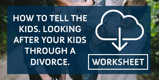 How to Tell the Kids: Looking After Your Kids Through a Divorce Worksheet